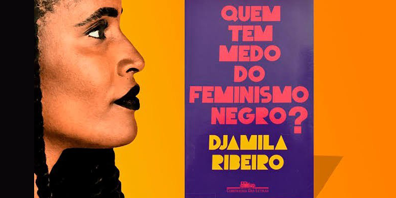 Clube Leia Mulheres Sorocaba Quem Tem Medo Do Feminismo Negro De