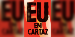 Eu em Cartaz - Criação de Cartazes Autobiográficos - Foto Divulgacao.png